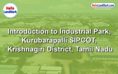 Kurubarapalli SIPCOT Industrial Park, Krishnagiri District, Tamil Nadu