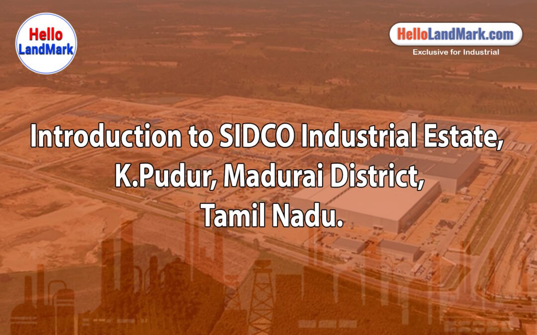 SIDCO Industrial Estate – K.Pudur, Madurai District, Tamil Nadu