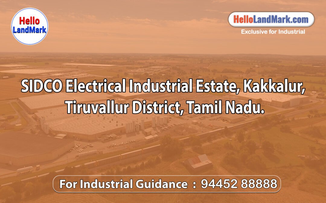 SIDCO Electrical Industrial Estate – Kakkalur, Tiruvallur District, Tamil Nadu