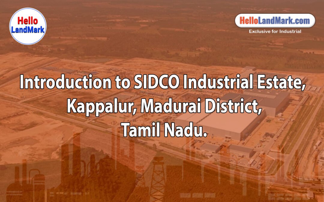 SIDCO Industrial Estate – Kappalur, Madurai District, Tamil Nadu