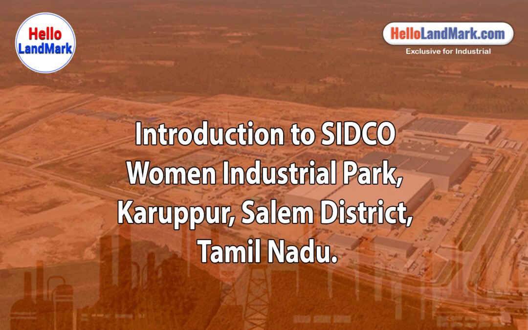 SIDCO Women Industrial Park, Karuppur, Salem District, Tamil Nadu