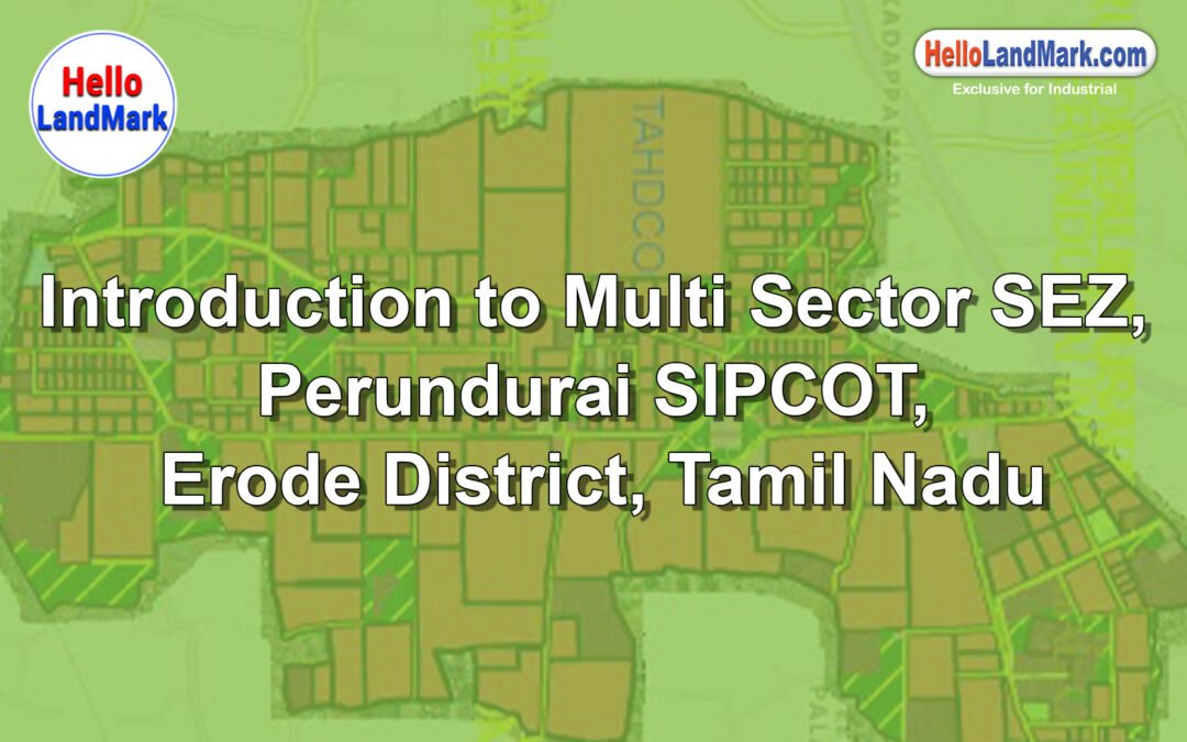 Multi-Sector SEZ – Perundurai SIPCOT, Erode District, Tamil Nadu