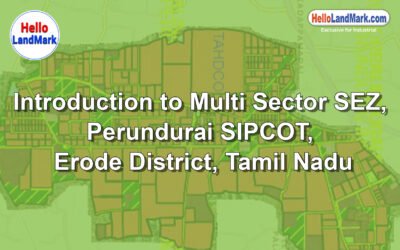 Multi-Sector SEZ, Perundurai SIPCOT, Erode District, Tamil Nadu