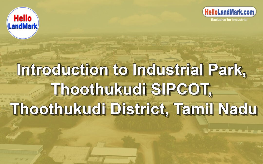 Industrial Park – Thoothukudi SIPCOT, Thoothukudi District, Tamil Nadu