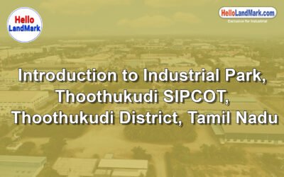 Industrial Park – Thoothukudi SIPCOT, Thoothukudi District, Tamil Nadu