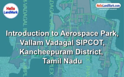 Aerospace Park, Vallam Vadagal SIPCOT, Kancheepuram District, Tamil Nadu