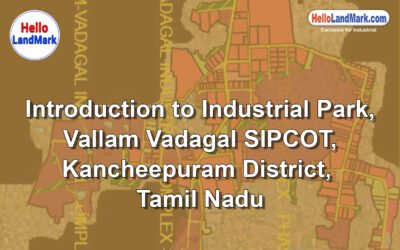 Vallam Vadagal SIPCOT Industrial Park, Kancheepuram District, Tamil Nadu