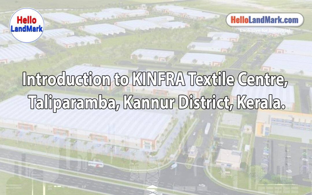 KINFRA Textile Park – Taliparamba, Kannur District, Kerala