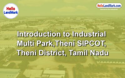 Industrial Multi Park – Theni SIPCOT, Theni District, Tamil Nadu