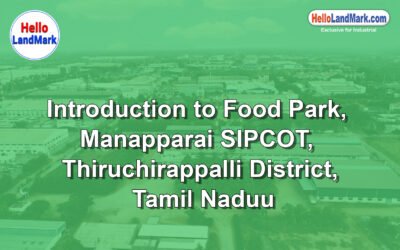 Industrial Food Park – Manapparai SIPCOT, Thiruchirappalli District, Tamil Nadu