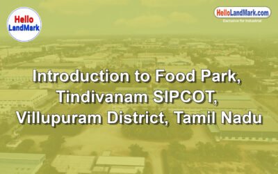 Industrial Food Park – Tindivanam SIPCOT, Villupuram District, Tamil Nadu