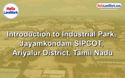 Industrial Park – Jayamkondam SIPCOT, Ariyalur District, Tamil Nadu