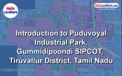 Puduvoyal Industrial Park – Gummidipoondi SIPCOT, Tiruvallur District, Tamil Nadu