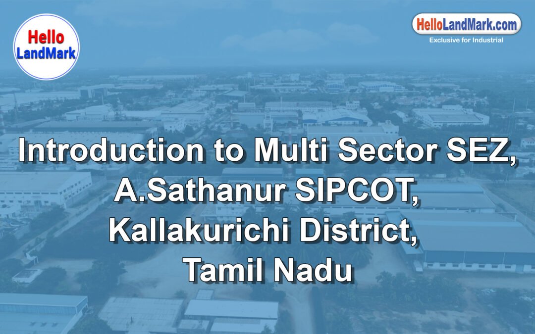 Multi Sector SEZ – A. Sathanur SIPCOT, Kallakurichi District, Tamil Nadu