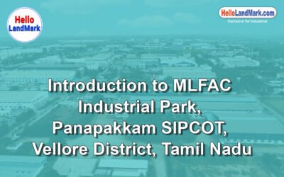 MLFAC Industrial Park – Panapakkam SIPCOT, Vellore District, Tamil Nadu