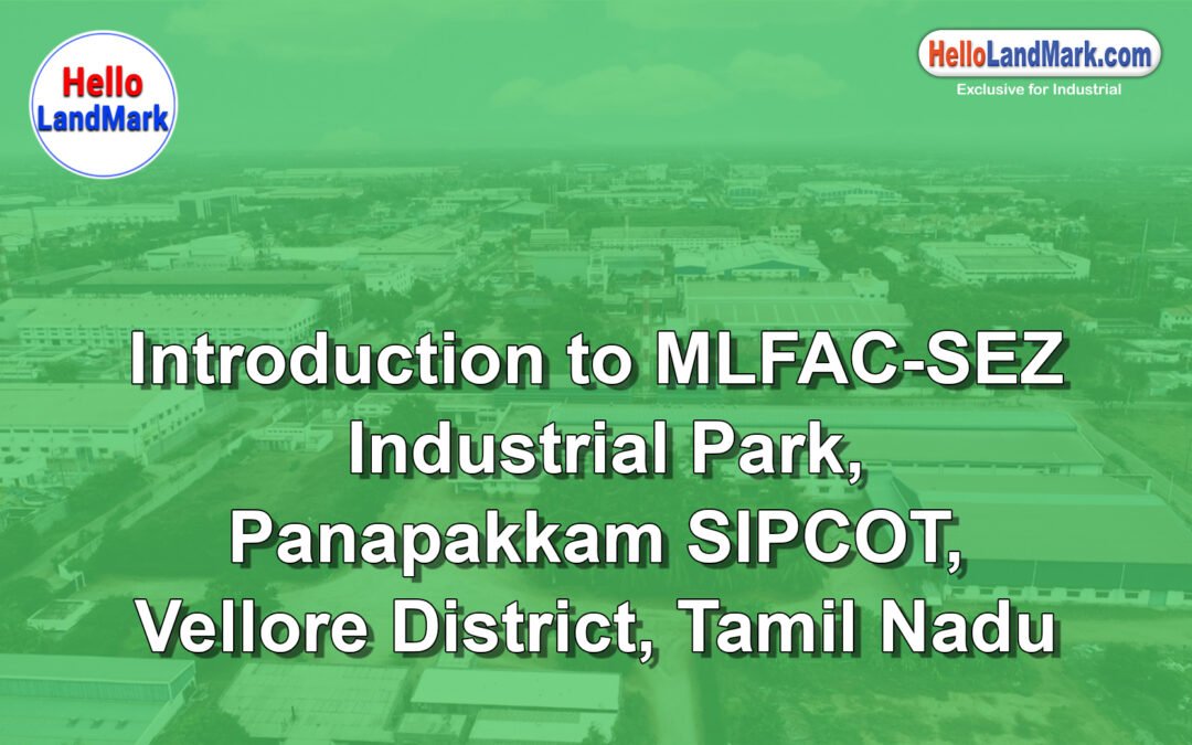 MLFAC-SEZ Industrial Park – Panapakkam SIPCOT, Vellore District, Tamil Nadu