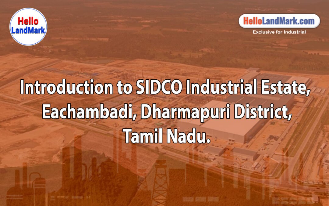 SIDCO Industrial Estate – Eachambadi, Dharmapuri District, Tamil Nadu