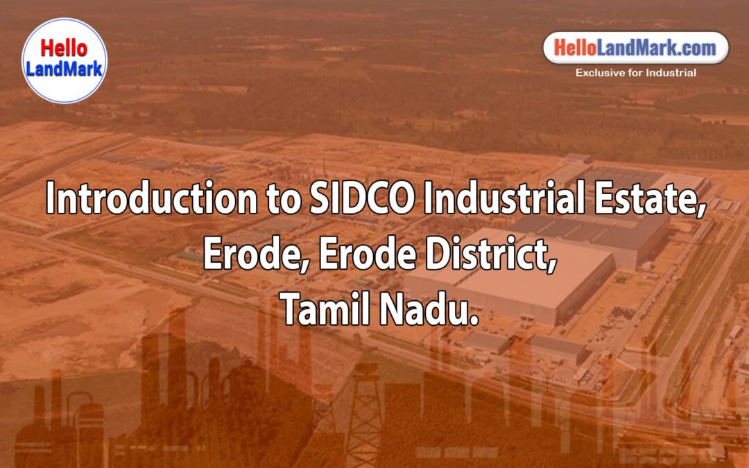 SIDCO Industrial Estate – Erode, Erode District, Tamil Nadu