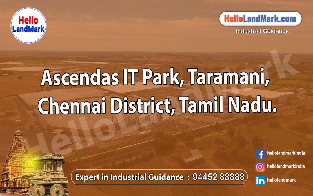 Ascendas IT Park, Taramani, Chennai District, Tamil Nadu
