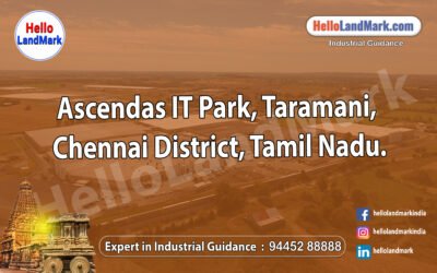 Ascendas IT Park – Taramani, Chennai District, Tamil Nadu