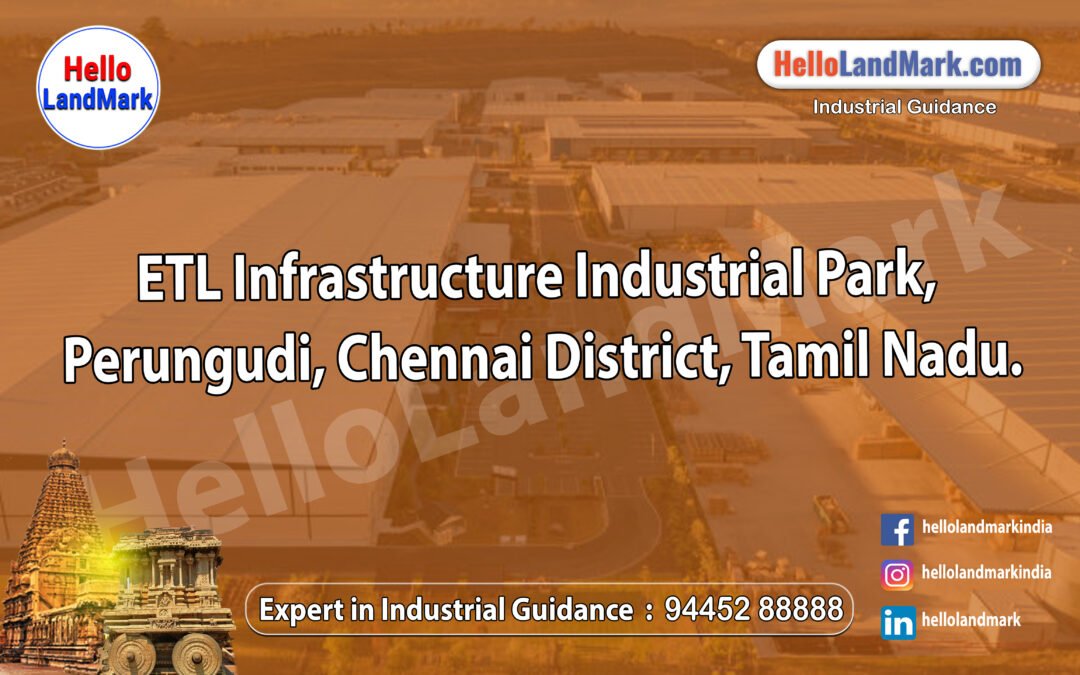 ETL Infrastructure Industrial Park, Perungudi, Chennai District, Tamil Nadu