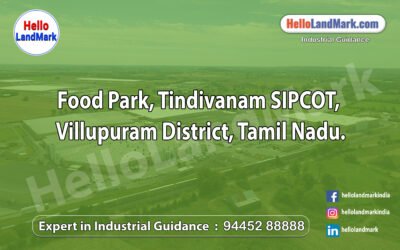 Industrial Food Park – Tindivanam SIPCOT, Villupuram District, Tamil Nadu