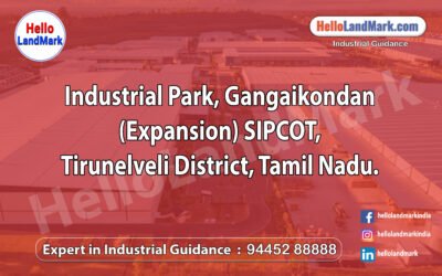 Industrial Park – Gangaikondan(Expansion)SIPCOT, Tirunelveli District, Tamil Nadu