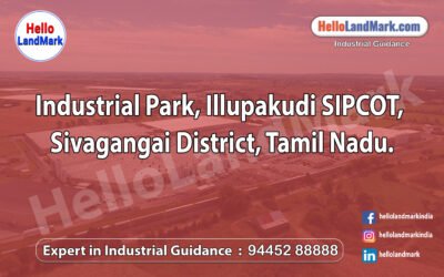 Industrial Park, Illupakudi SIPCOT, Sivagangai District, Tamil Nadu