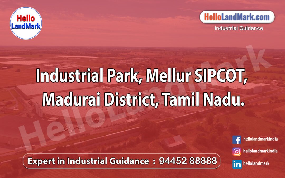 Industrial Park, Mellur SIPCOT, Madurai District, Tamil Nadu