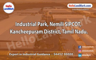 Industrial Park – Nemili SIPCOT, Kancheepuram District, Tamil Nadu