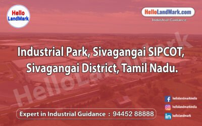 Industrial Park – Sivagangai SIPCOT, Sivagangai District, Tamil Nadu