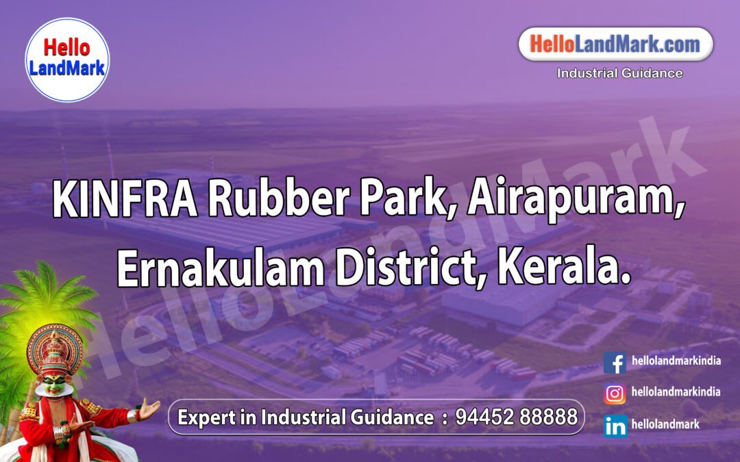 KINFRA Rubber Park, Airapuram, Ernakulam District, Kerala