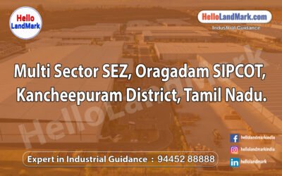 Multi-Sector SEZ – Oragadam SIPCOT, Kancheepuram District, Tamil Nadu