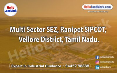 Multi-Sector SEZ – Ranipet SIPCOT, Vellore District, Tamil Nadu