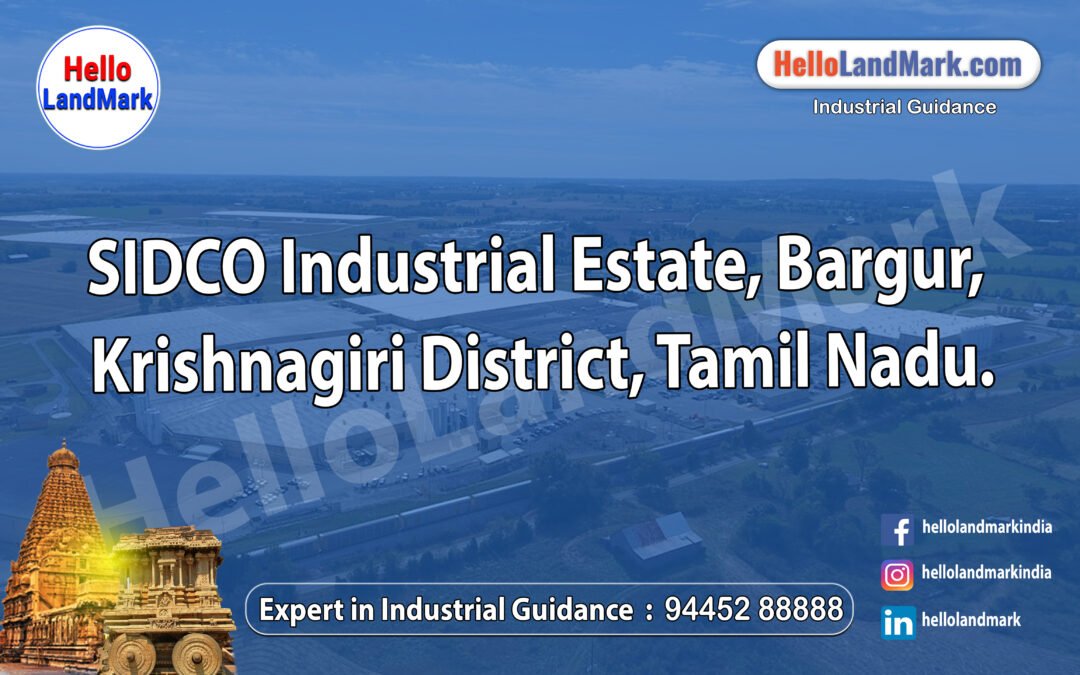 SIDCO Industrial Estate – Bargur, Krishnagiri District, Tamil Nadu