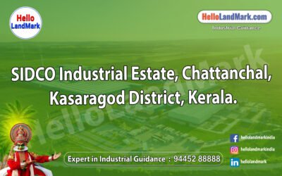 SIDCO Industrial Estate, Chattanchal, Kasaragod District, Kerala 