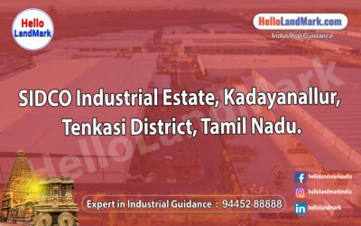 SIDCO Industrial Estate – Kadayanallur, Tenkasi District, Tamil Nadu