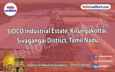 SIDCO Industrial Estate – Kirungakottai, Sivagangai District, Tamil Nadu