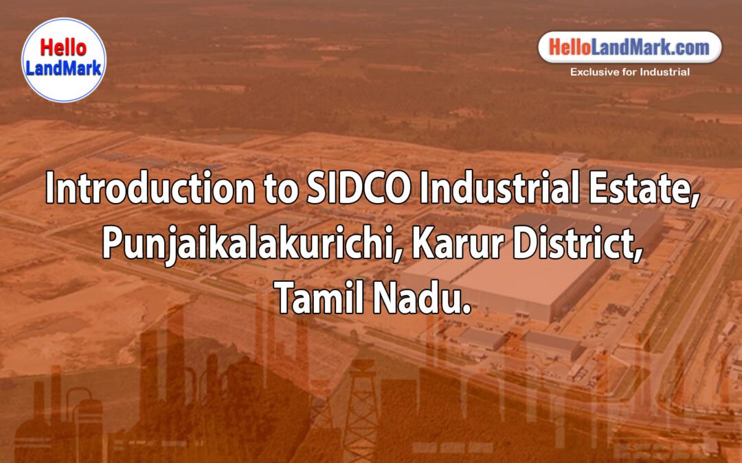 SIDCO Industrial Estate, Punjaikalakurichi, Karur District, Tamil Nadu