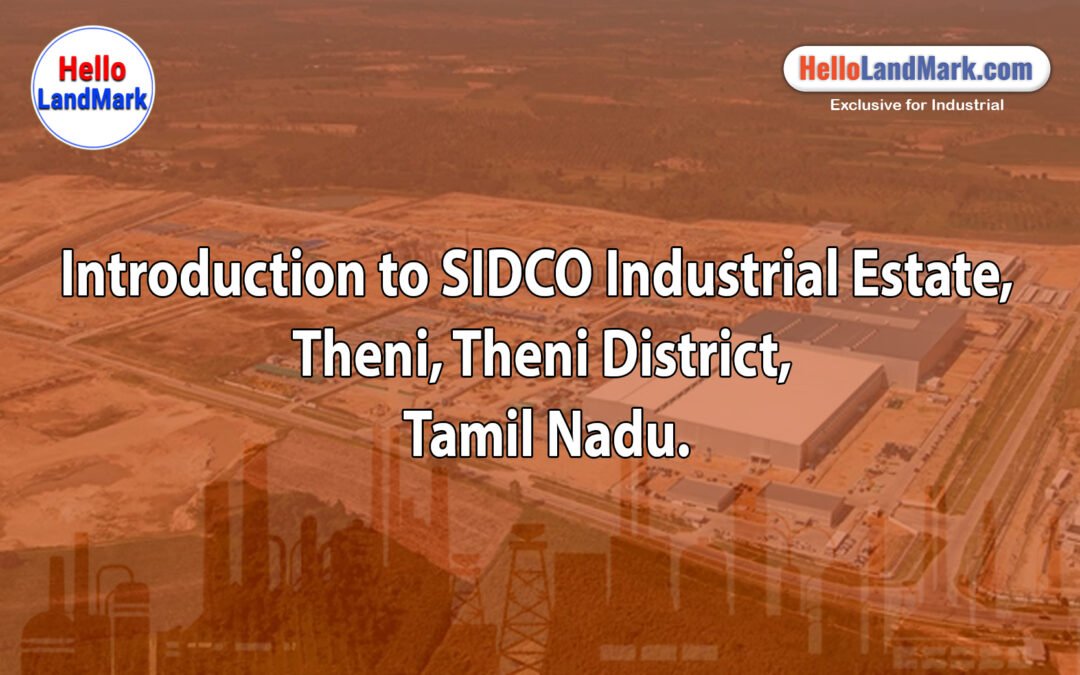 SIDCO Industrial Estate, Theni, Theni District, Tamil Nadu