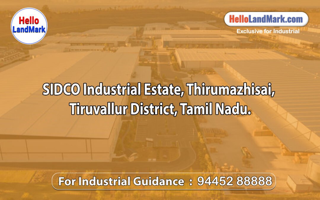 SIDCO Industrial Estate, Thirumazhisai, Tiruvallur District, Tamil Nadu