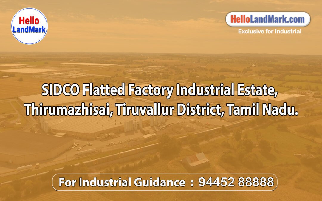 SIDCO Flatted Factory Industrial Estate, Thirumazhisai, Tiruvallur District, Tamil Nadu