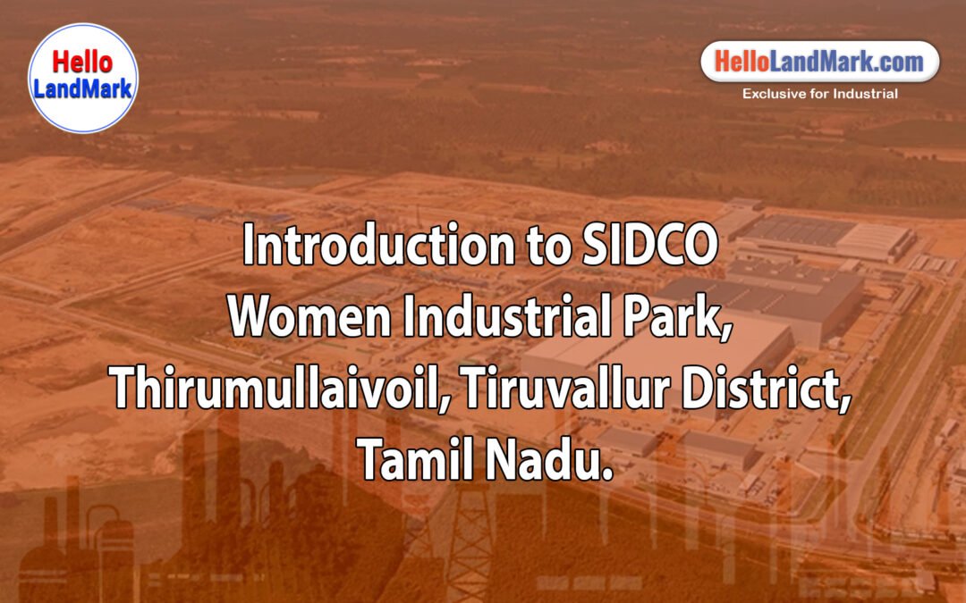 SIDCO Women Industrial Park, Thirumullaivoil, Tiruvallur District, Tamil Nadu: