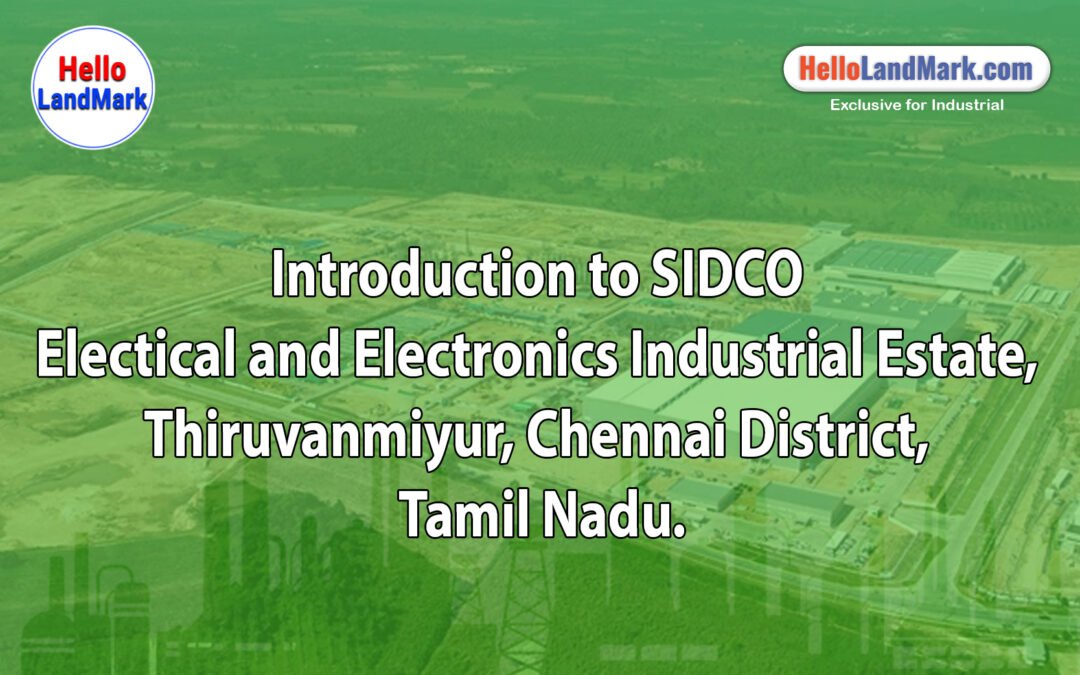 SIDCO Electrical and Electronics Industrial Estate, Thiruvanmiyur, Chennai District, Tamil Nadu: