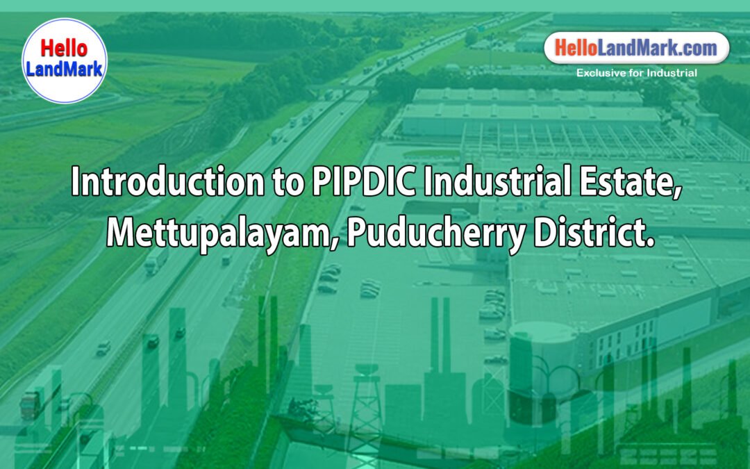 PIPDIC Industrial Estate, Mettupalayam, Puducherry District