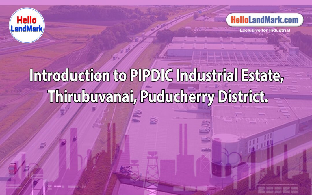 PIPDIC Industrial Estate, Thirubuvanai, Puducherry District