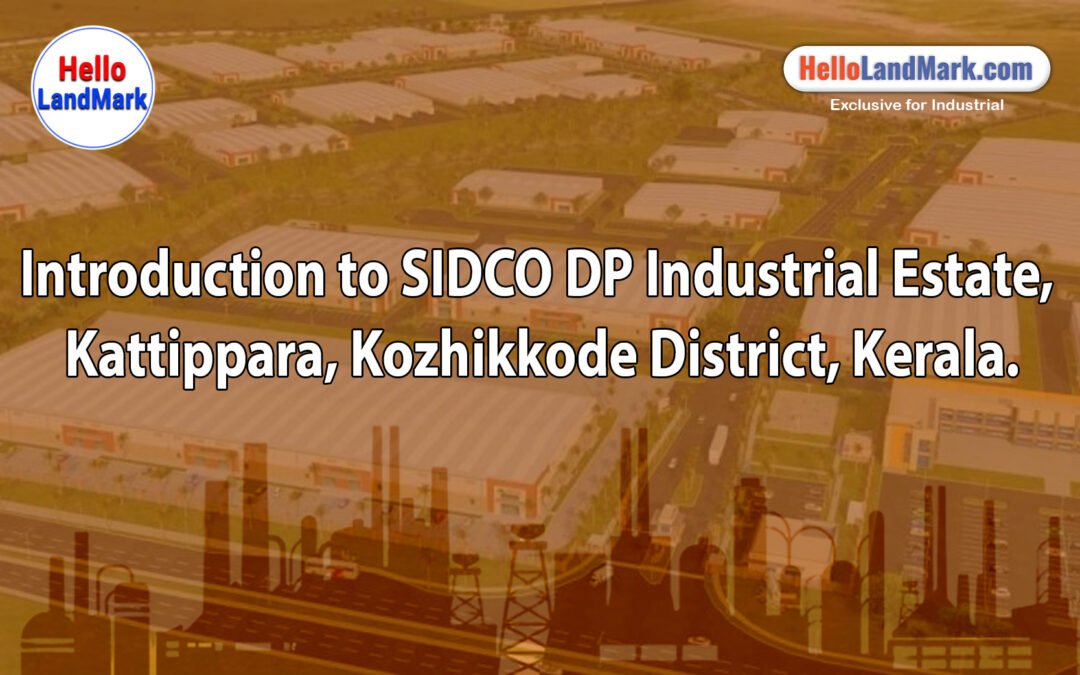 SIDCO DP Industrial Estate, Kattippara, Kozhikkode District, Kerala