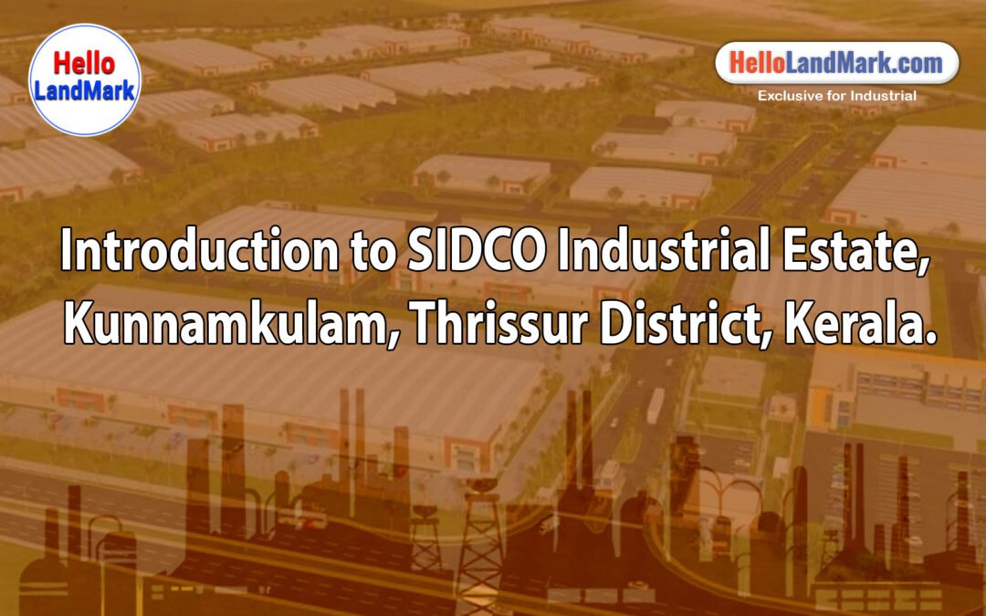 SIDCO Industrial Estate, Kunnamkulam, Thrissur District, Kerala