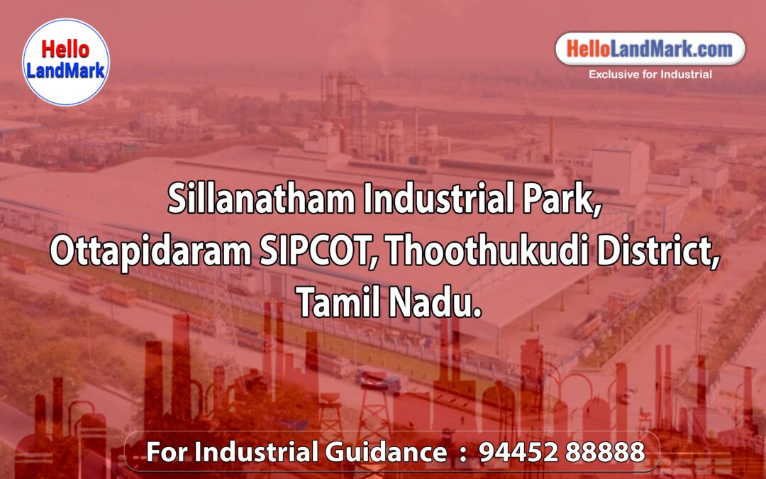 Sillanatham Industrial Park, Ottapidaram SIPCOT, Thoothukudi, Tamil Nadu