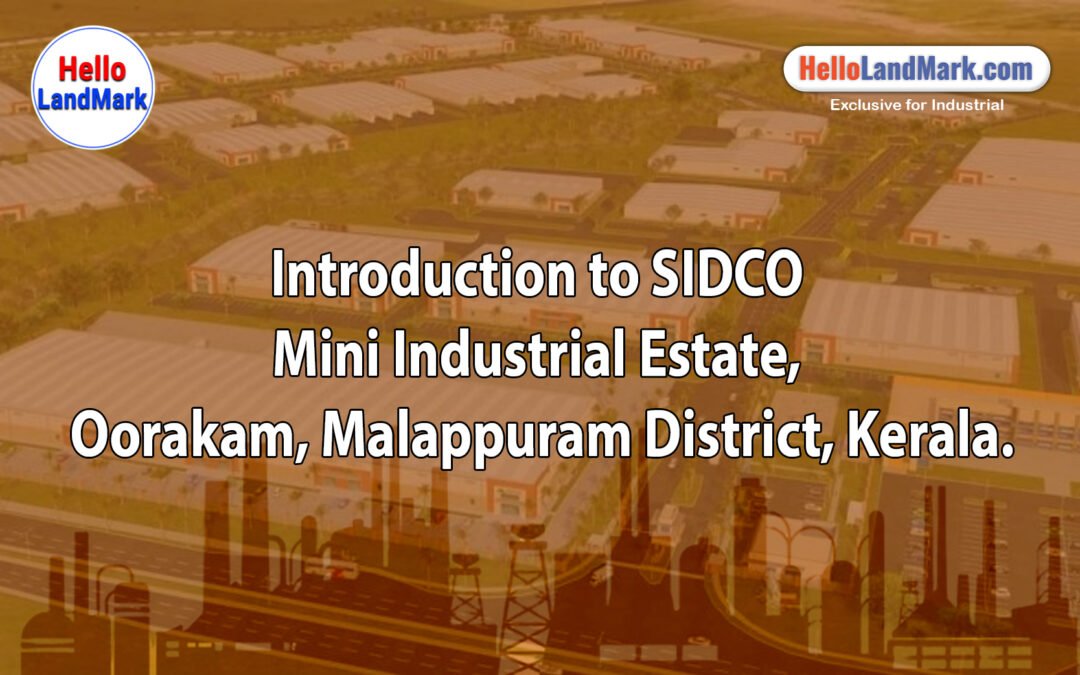 SIDCO Mini Industrial Estate, Oorakam, Malappuram District, Kerala